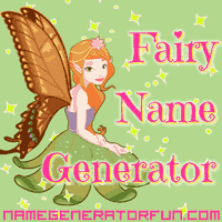 Get your own fairy name from the fairy name generator! Get your own fairy name from the fairy name generator!