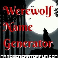 Get your own werewolf name from the werewolf name generator!