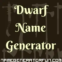 Get your own dwarf name from the dwarf name generator!
