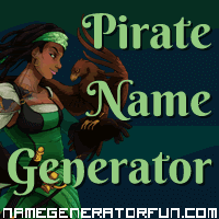 Get your own pirate name from the pirate name generator! Get your own pirate name from the pirate name generator!