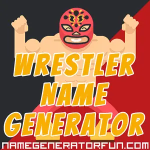 Wrestler Name Generator